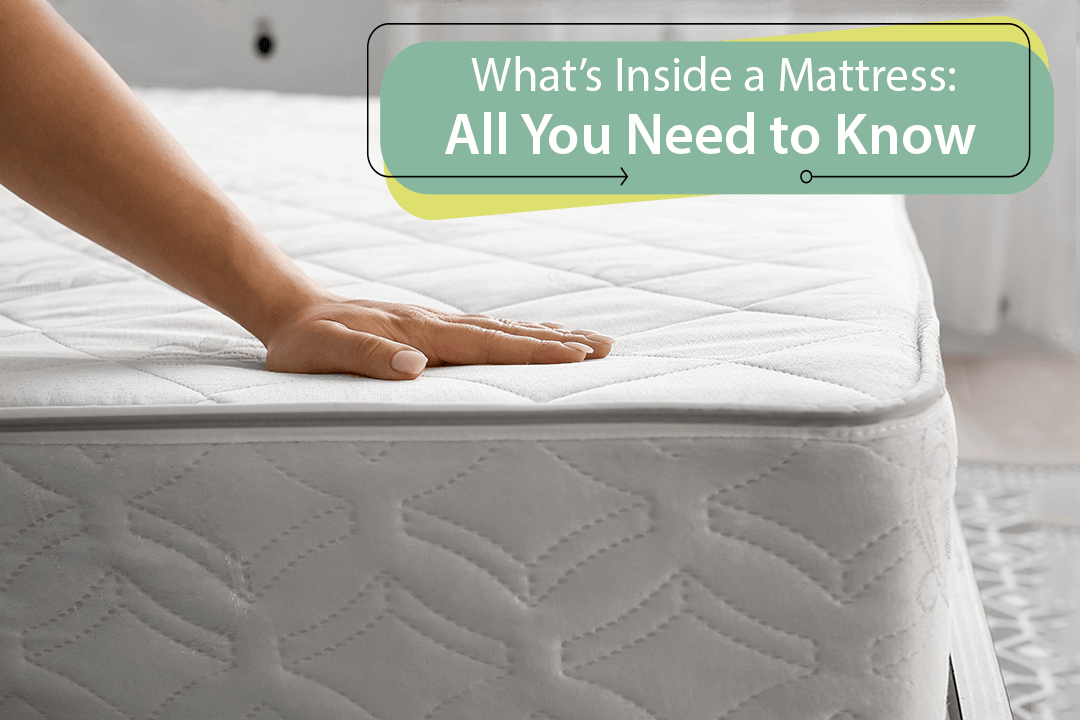 What’s Inside a Mattress: All You Need to Know