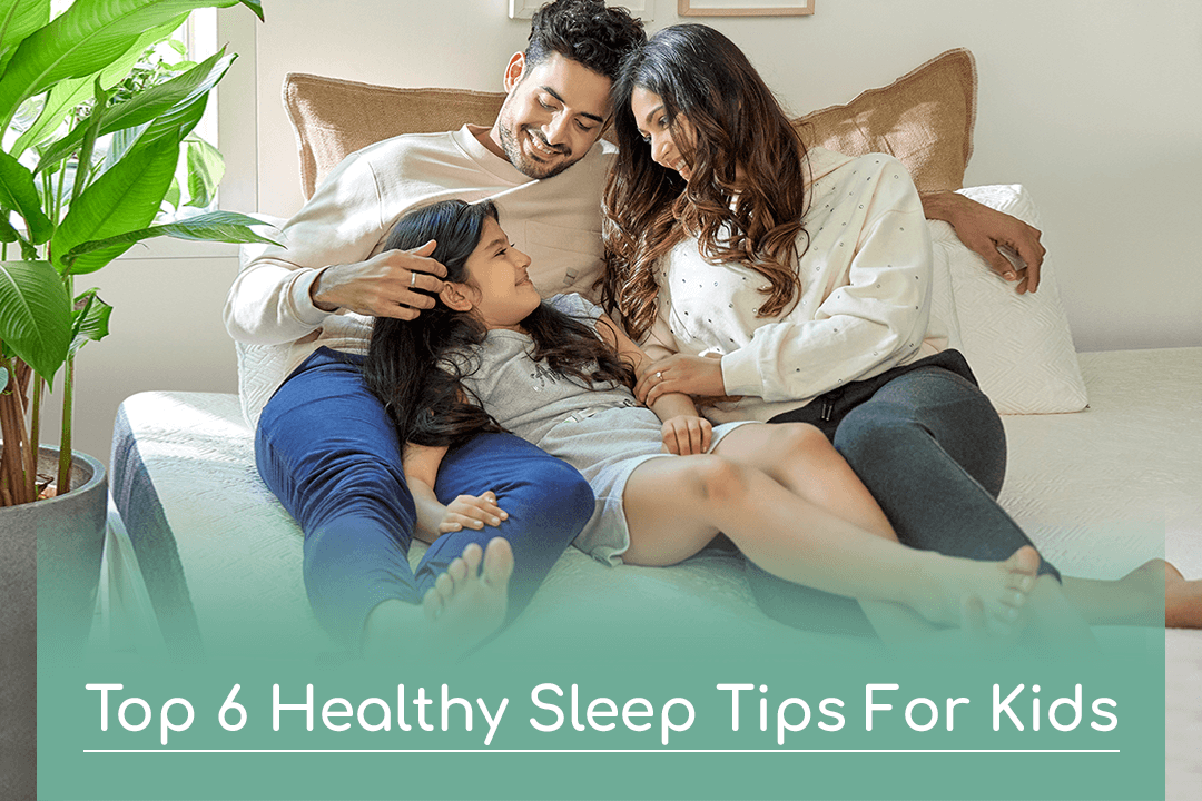 Top 6 Healthy Sleep Tips For Kids