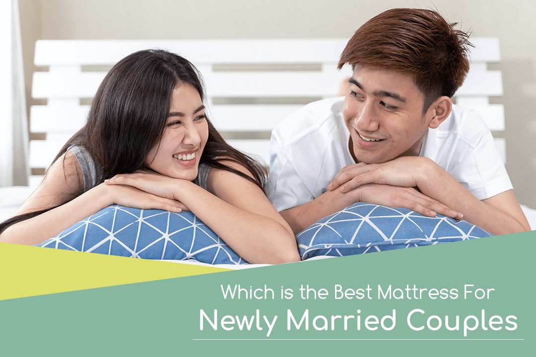 Which is the Best Mattress For Newly Married Couples