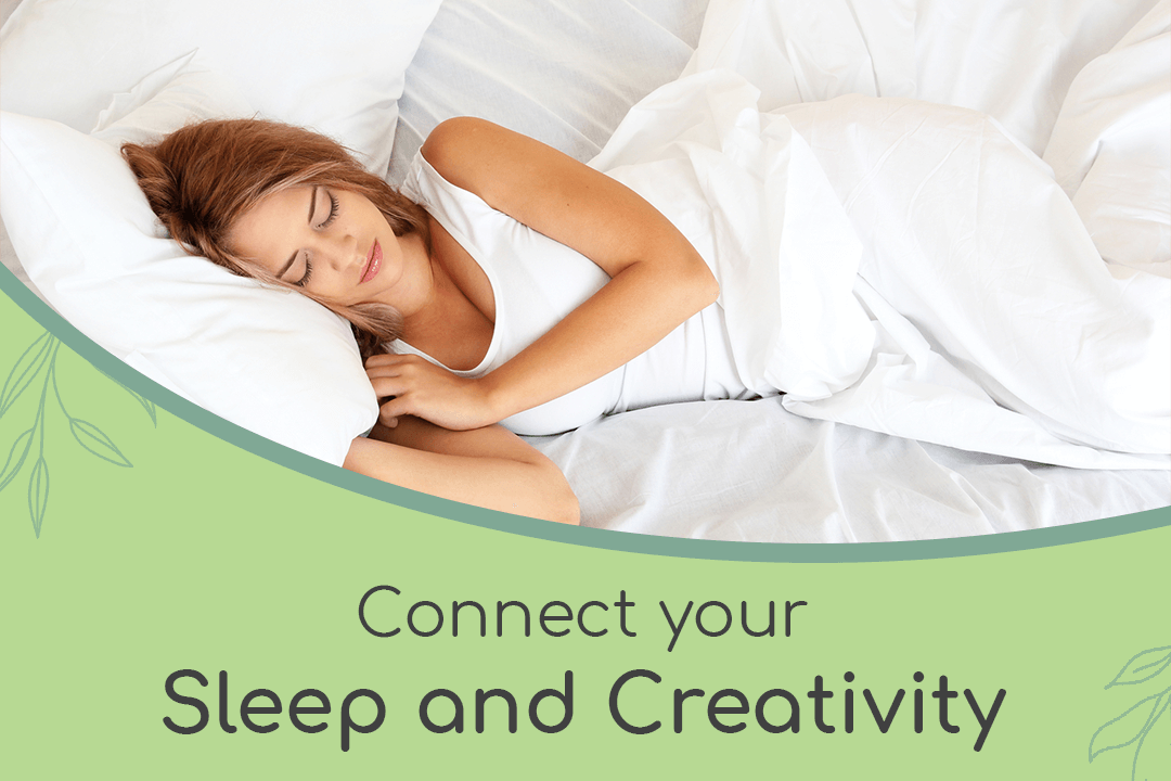 Connect your Sleep and Creativity