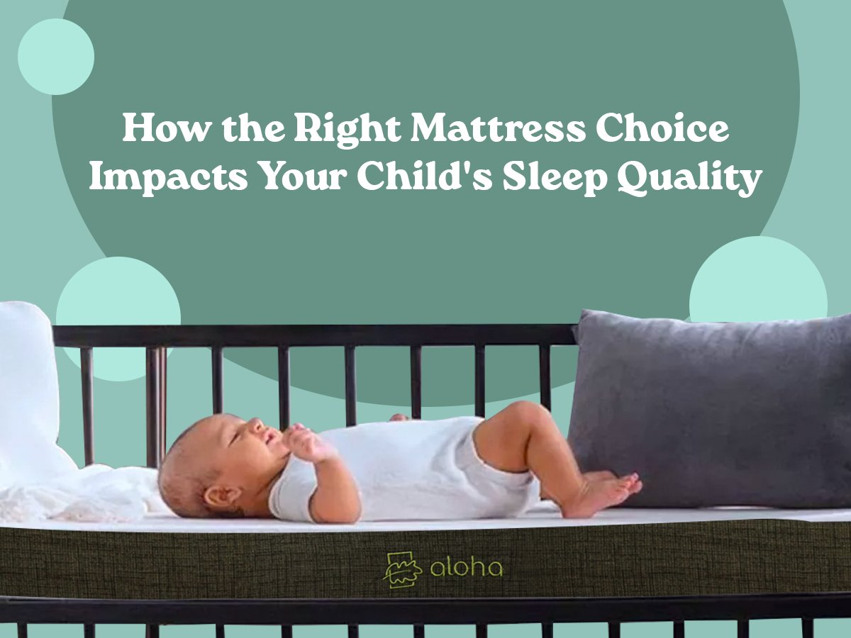 How the Right Mattress Choice Impacts Your Child’s Sleep Quality